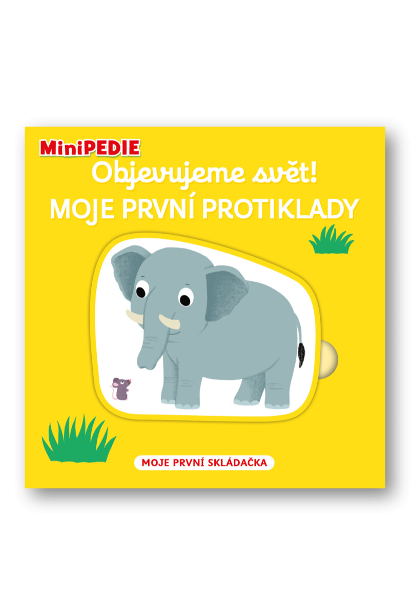 MiniPEDIE  Objevujeme svět! Moje první protiklady  Nathalie Choux - Nathalie Choux