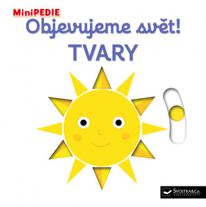 MiniPEDIE – Objevujeme svět! Tvary  Nathalie Choux - Nathalie Choux