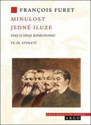 Minulost jedné iluze (Eseje o ideji komunismu ve 20. století) - kniha z kategorie Eseje, úvahy a glosy
