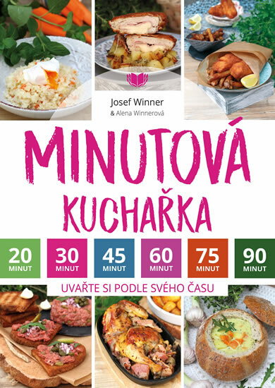 Minutová kuchařka - Uvařte si podle svého času - Alena Winnerová, Josef Winner