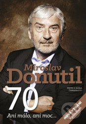 Miroslav Donutil 70 (Ani málo, ani moc...)