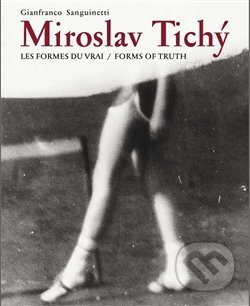 Miroslav Tichý:Les formes du vrai/Forms of truth