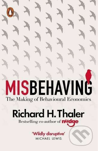 Misbehaving (The Making of Behavioral Economics)