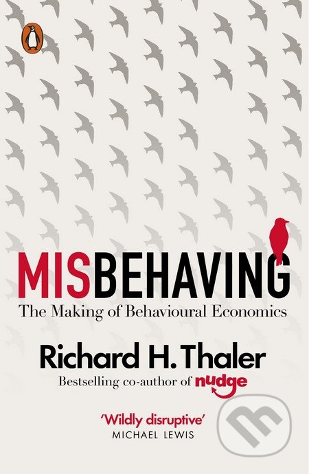 Misbehaving (The Making of Behavioural Economics)