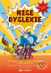 Mise dyslexie (Jak najít svou superschopnost a své skvělé já