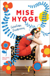 Mise Hygge - Pohodový román o umění žít po dánsku (Defekt)