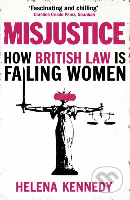 Misjustice (How British Law is Failing Women)