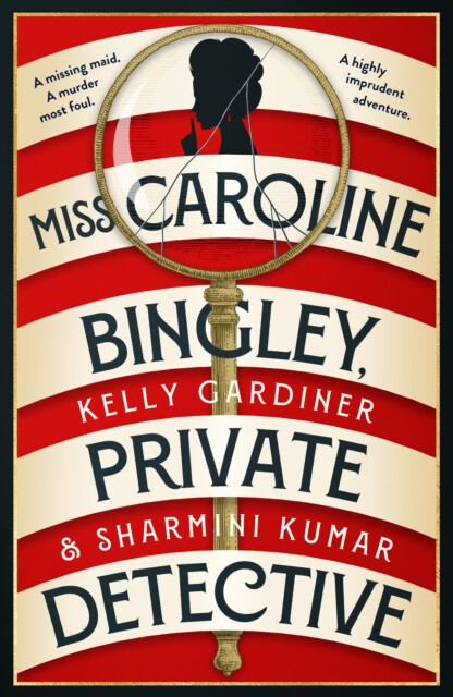 Miss Caroline Bingley, Private Detective - Kelly Gardiner, Sharmini Kumar