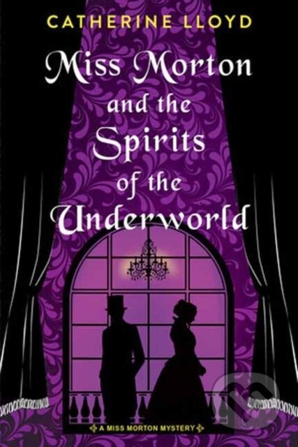 Miss Morton and the Spirits of the Underworld
