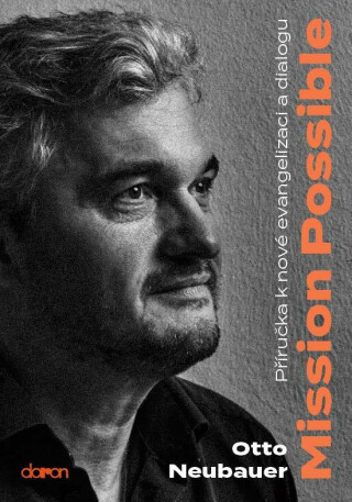Mission possible - Příručka k nové evangelizaci a dialogu
