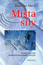 Místa síly (Centra nejvyšší kosmicko-pozemské energie) - kniha z kategorie Záhady a paranormální jevy