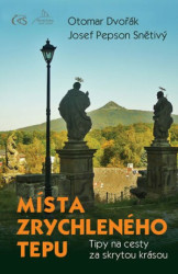 Místa zrychleného tepu (Tipy na cesty za skrytou krásou) - kniha z kategorie Mapy a cestování