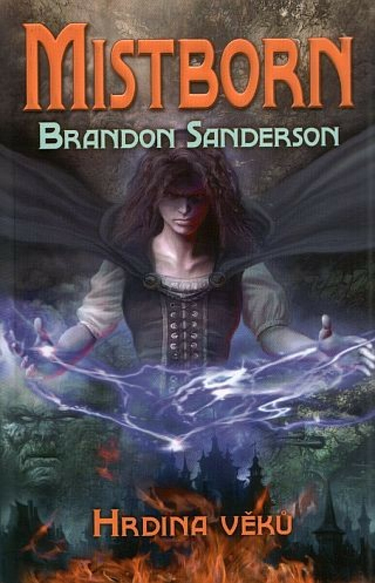 Mistborn 3 - Hrdina věků - Brandon Sanderson