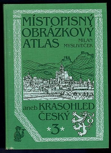 Místopisný obrázkový atlas aneb Krasohled český 3.