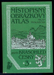 Místopisný obrázkový atlas aneb Krasohled český 3. - kniha z kategorie Mapy a cestování