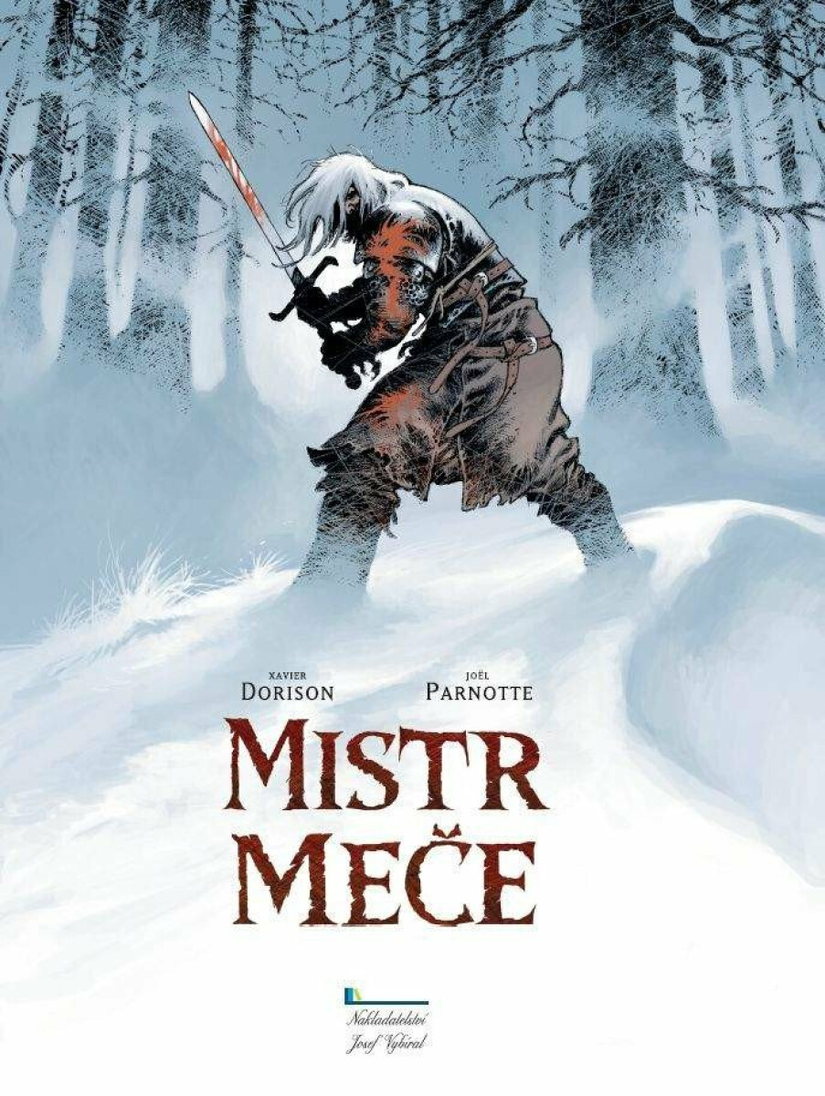 Mistr meče - Xavier Dorison, Joël  Parnotte