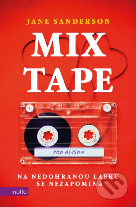 Mixtape (Na nedohranou lásku se nezapomíná)
