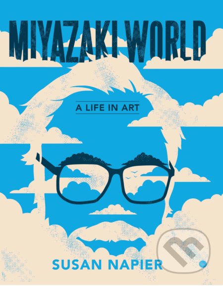 Miyazakiworld (A Life in Art)