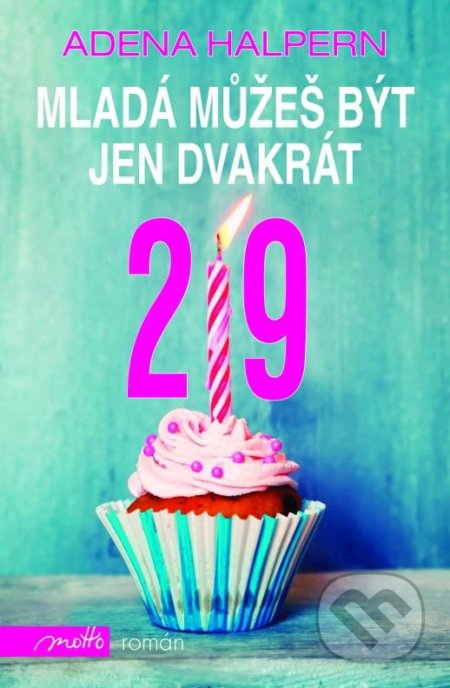 Mladá můžeš být jen dvakrát