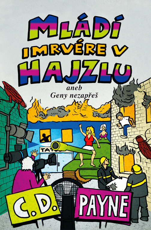Mládí imrvére v hajzlu - C.D. Payne
