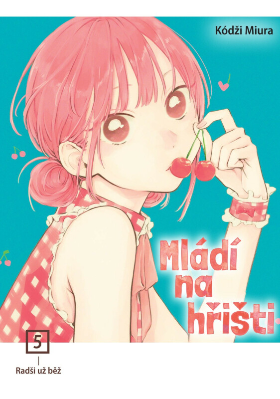 Mládí na hřišti 5: Radši už běž - Kódži Miura