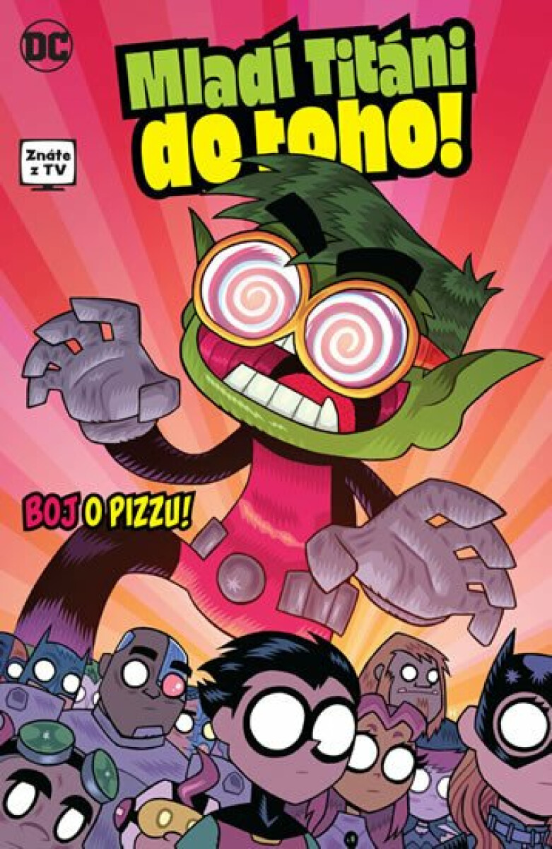 Mladí Titáni do toho! 2 - Boj o pizzu! - Sholly Fisch, Amy Wolframová