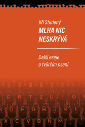Mlha nic neskrývá (Další eseje o tvůrčím psaní)
