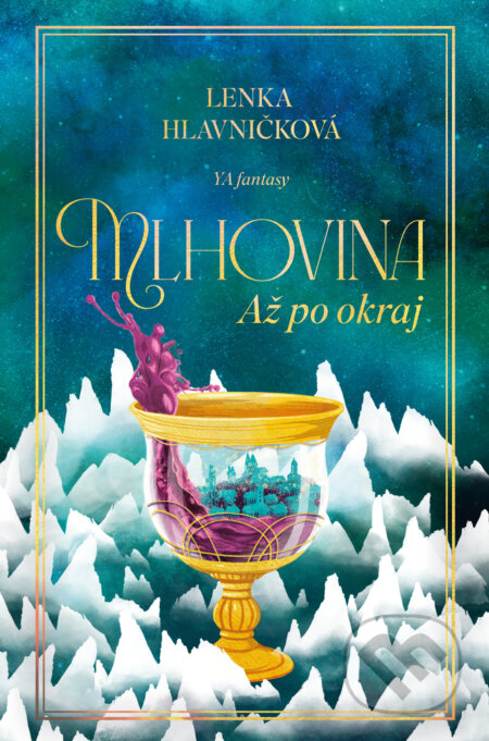 Mlhovina: Až po okraj
