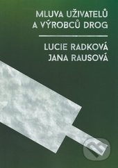 Mluva uživatelů a výrobců drog