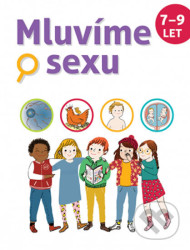 Mluvíme o sexu 7-9 let Ch. Verdoux, J. Cohen, J. Kahn- Nathan, M. Leghima - Christiane Verdouxová, Jean Cohen, Jacqueline Kahn-Nathanová, Marie Legh