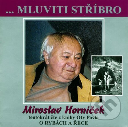Mluviti stříbro - O rybách a řece