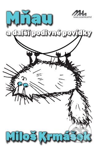 Mňau a jiné podivné povídky