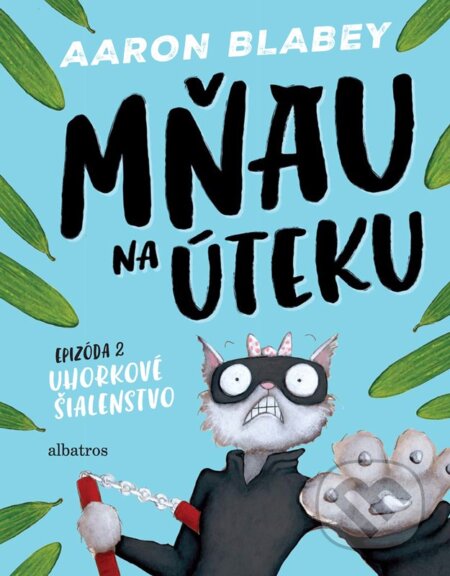 Mňau na úteku: Epizóda 2 (Uhorkové šialenstvo)