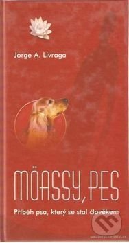 Möassy, pes (Příběh psa, který se stal člověkem)