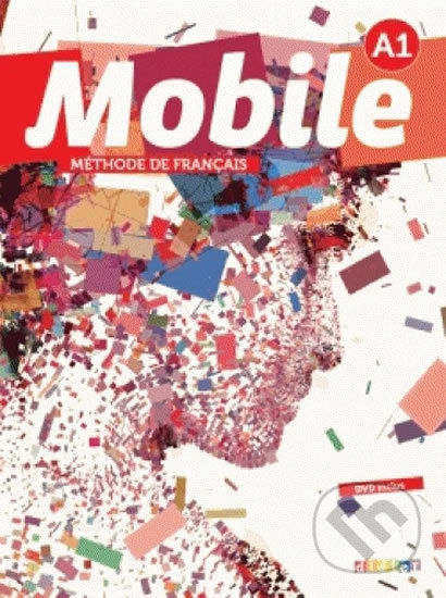 Mobile 1 (A1): Livre de l´éleve (+ CD + DVD-Rom)