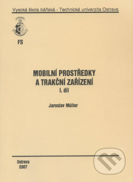 Mobilní prostředky a trakční zařízení (1. díl)