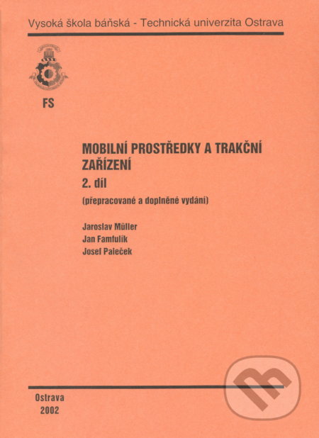 Mobilní prostředky a trakční zařízení (2. díl)