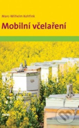 Mobilní včelaření - Marc-Wilhelm Kohfink