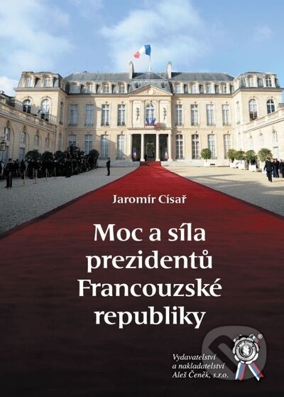 Moc a síla prezidentů Francouzské republiky