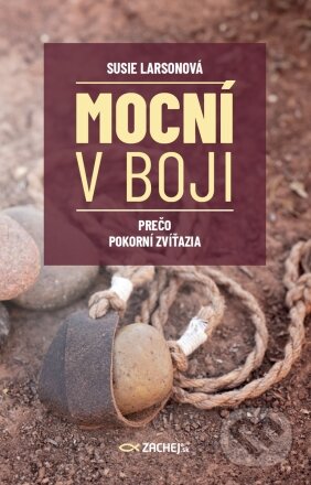 Mocní v boji (Prečo pokorní zvíťazia)
