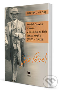 Model človeka a sveta v básnickom diele Jána Smreka (1922
