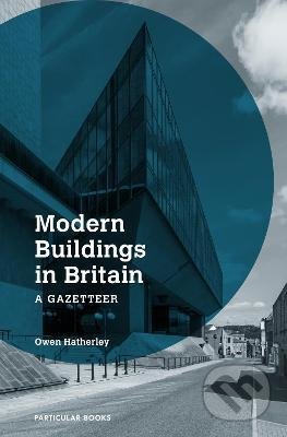 Modern Buildings in Britain (A Gazetteer)