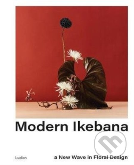 Modern Ikebana (A New Wave in Floral Design)