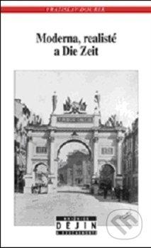 Moderna, realisté a Die Zeit
