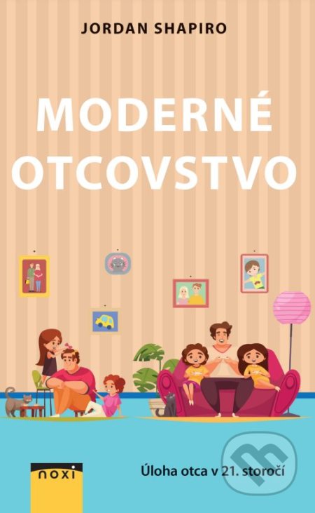 Moderné otcovstvo (Úloha otca v 21. storočí)