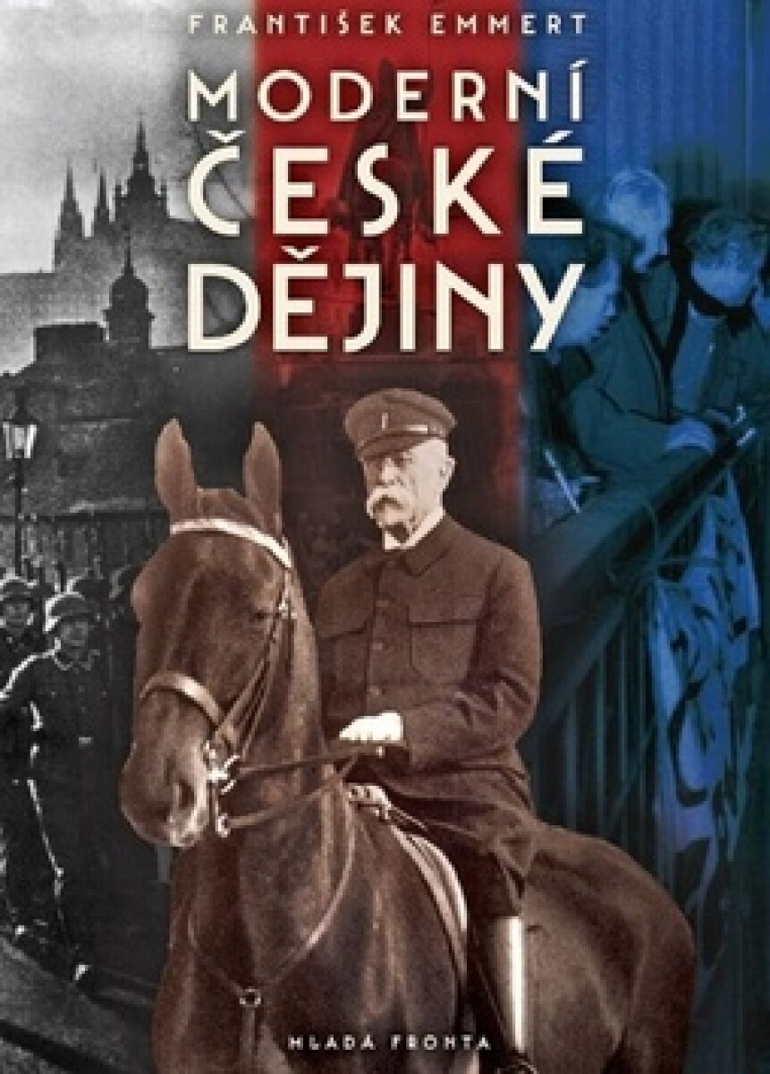 Moderní české dějiny - František Emmert