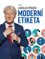 Moderní etiketa (To nejdůležitější)