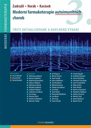 Moderní farmakoterapie autoimunitních chorob - Pavel Horák, Josef Zadražil, kolektiv autorů, David Karásek