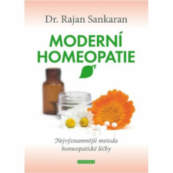 Moderní homeopatie (Nejvýznamnější metoda homeopatické léčby) - kniha z kategorie Alternativní medicína