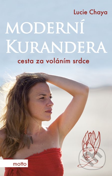 Moderní kurandera (cesta za voláním srdce)
